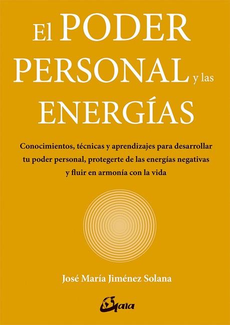 EL PODER PERSONAL Y LAS ENERGÍAS | 9788484457374 | JIMÉNEZ SOLANA, JOSÉ MARÍA | Llibres Parcir | Librería Parcir | Librería online de Manresa | Comprar libros en catalán y castellano online