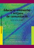 EDUCACIO AMBIENTAL I MITJANS DE COMUNICACIO | 9788478272907 | DIAZ | Llibres Parcir | Llibreria Parcir | Llibreria online de Manresa | Comprar llibres en català i castellà online