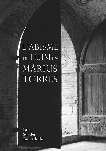 L’ABISME DE LLUM EN MÀRIUS TORRES | 9788491443933 | SUADES JUNCADELLA, LAIA | Llibres Parcir | Llibreria Parcir | Llibreria online de Manresa | Comprar llibres en català i castellà online