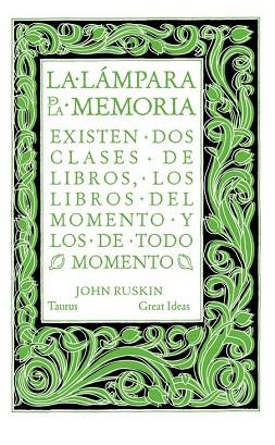 LA LÁMPARA DE LA MEMORIA (GREAT IDEAS) | 9788430616565 | RUSKIN, JOHN | Llibres Parcir | Librería Parcir | Librería online de Manresa | Comprar libros en catalán y castellano online