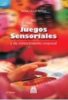 JUEGOS SENSORIALES I DE CONOCIMIENTOS CORPORAL | 9788480192347 | TERESA LLEIXA | Llibres Parcir | Librería Parcir | Librería online de Manresa | Comprar libros en catalán y castellano online