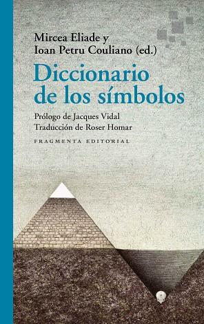 DICCIONARIO DE LOS SÍMBOLOS | 9788417796716 | ELIADE, MIRCEA/PETRU COULIANO, IOAN/VIDAL, JACQUES | Llibres Parcir | Llibreria Parcir | Llibreria online de Manresa | Comprar llibres en català i castellà online