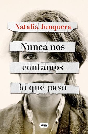 NUNCA NOS CONTAMOS LO QUE PASÓ | 9788491299325 | JUNQUERA, NATALIA | Llibres Parcir | Llibreria Parcir | Llibreria online de Manresa | Comprar llibres en català i castellà online