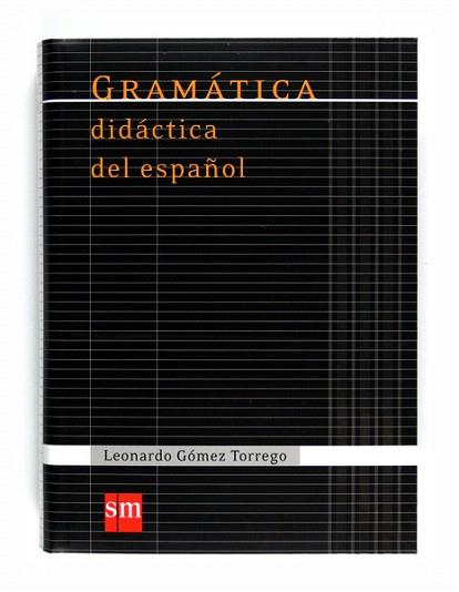 GRAMÁTICA DIDÁCTICA DEL ESPAÑOL | 9788467541359 | GÓMEZ TORREGO, LEONARDO | Llibres Parcir | Llibreria Parcir | Llibreria online de Manresa | Comprar llibres en català i castellà online