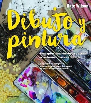 DIBUJO Y PINTURA | 9788415967569 | WILSON, KATE | Llibres Parcir | Llibreria Parcir | Llibreria online de Manresa | Comprar llibres en català i castellà online