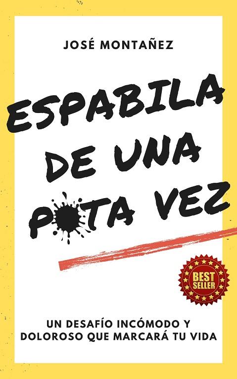 ESPABILA DE UNA PUTA VEZ | 9788409602971 | MONTAÑEZ, JOSÉ | Llibres Parcir | Llibreria Parcir | Llibreria online de Manresa | Comprar llibres en català i castellà online