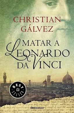 MATAR A LEONARDO DA VINCI | 9788466330251 | GÁLVEZ,CHRISTIAN | Llibres Parcir | Llibreria Parcir | Llibreria online de Manresa | Comprar llibres en català i castellà online