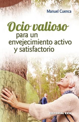 OCIO VALIOSO PARA UN ENVEJECIMIENTO ACTIVO Y SATISFACTORIO | 9788490236512 | CUENCA CABEZA, MANUEL | Llibres Parcir | Llibreria Parcir | Llibreria online de Manresa | Comprar llibres en català i castellà online