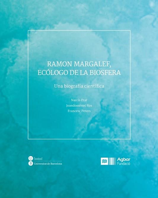 RAMON MARGALEF, ECÓLOGO DE LA BIOSFERA | 9788447537471 | PRAT, NARCÍS | Llibres Parcir | Llibreria Parcir | Llibreria online de Manresa | Comprar llibres en català i castellà online