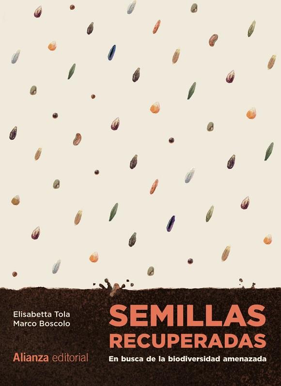 SEMILLAS RECUPERADAS: EN BUSCA DE LA BIODIVERSIDAD AMENAZADA | 9788411484770 | TOLA, ELISABETTA/BOSCOLO, MARCO | Llibres Parcir | Llibreria Parcir | Llibreria online de Manresa | Comprar llibres en català i castellà online