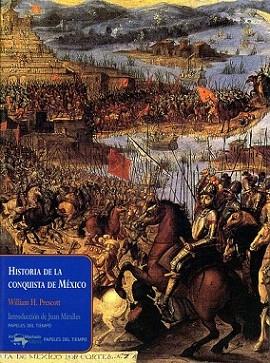 HISTORIA DE LA CONQUISTA DE MEXICO | 9788477742371 | PRESCOTT | Llibres Parcir | Librería Parcir | Librería online de Manresa | Comprar libros en catalán y castellano online