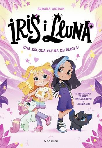 IRIS I LLUNA: CUIDADORES D'ANIMALETS MÀGICS 1 - UNA ESCOLA PLENA DE MÀGIA! | 9788410269262 | QUIRÓN, AURORA | Llibres Parcir | Librería Parcir | Librería online de Manresa | Comprar libros en catalán y castellano online