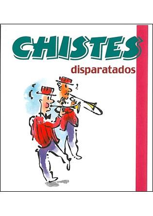 CHISTES DISPARATADOS | 9788492716340 | Llibres Parcir | Llibreria Parcir | Llibreria online de Manresa | Comprar llibres en català i castellà online