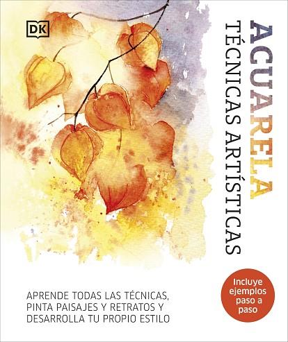 ACUARELA. TÉCNICAS ARTÍSTICAS | 9780241705605 | DK | Llibres Parcir | Llibreria Parcir | Llibreria online de Manresa | Comprar llibres en català i castellà online