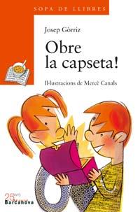 OBRE LA CAPSETA SOPA DE LLIBRES BARCANOVA 25 ANYS | 9788448916084 | GORRIZ JOSEP | Llibres Parcir | Llibreria Parcir | Llibreria online de Manresa | Comprar llibres en català i castellà online