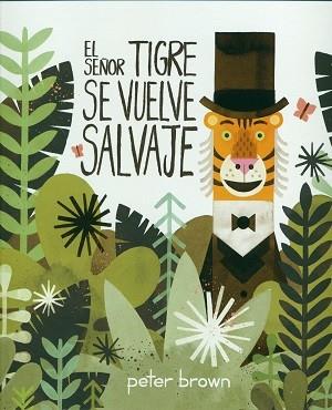 EL SEÑOR TIGRE SE VUELVE SALVAJE | 9786077353034 | Llibres Parcir | Llibreria Parcir | Llibreria online de Manresa | Comprar llibres en català i castellà online