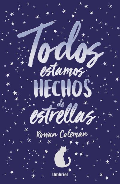 TODOS ESTAMOS HECHOS DE ESTRELLAS | 9788416517046 | COLEMAN, ROWAN | Llibres Parcir | Llibreria Parcir | Llibreria online de Manresa | Comprar llibres en català i castellà online