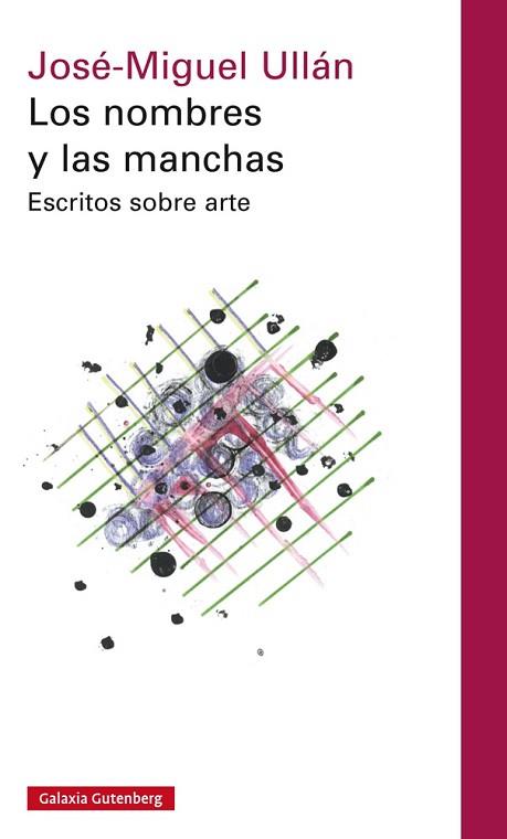 LOS NOMBRES Y LAS MANCHAS | 9788416252343 | ULLÁN, JOSÉ MIGUEL | Llibres Parcir | Llibreria Parcir | Llibreria online de Manresa | Comprar llibres en català i castellà online