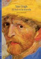 VAN GOGH Biblioteca Ilustrada EL SOL EN LA MIRADA | 9788480769358 | BONAFOUX PASCAL | Llibres Parcir | Llibreria Parcir | Llibreria online de Manresa | Comprar llibres en català i castellà online