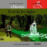 EL REI DE LES AIGUES cavall volador galop | 9788478648740 | EL CAVALL VOLADOR | Llibres Parcir | Llibreria Parcir | Llibreria online de Manresa | Comprar llibres en català i castellà online