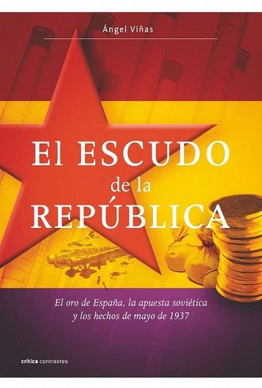 EL ESCUDO DE LA REPUBLICA rustega | 9788498920987 | ANGEL VIÑAS | Llibres Parcir | Llibreria Parcir | Llibreria online de Manresa | Comprar llibres en català i castellà online