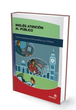 INGLES ATENCION AL PUBLICO | 9788498391404 | 'M. ALFREDO LORES GONZÁLEZ' | Llibres Parcir | Llibreria Parcir | Llibreria online de Manresa | Comprar llibres en català i castellà online