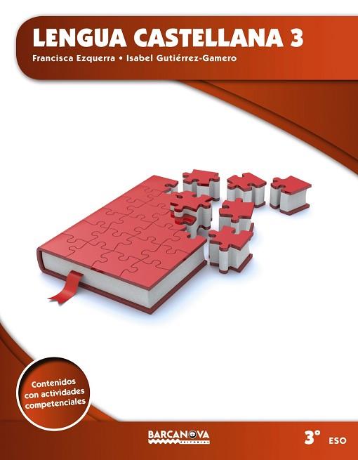 LENGUA CASTELLANA 3 ESO. LIBRO DEL ALUMNO | 9788448936341 | EZQUERRA, FRANCISCA / GUTIéRREZ-GAMERO, ISABEL | Llibres Parcir | Llibreria Parcir | Llibreria online de Manresa | Comprar llibres en català i castellà online