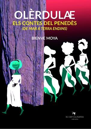 OLÈRDULAE. ELS CONTES DEL PENEDÈS (DE MAR A TERRA ENDINS) | 9788417000325 | MOYA DOMÈNECH, BIENVE | Llibres Parcir | Llibreria Parcir | Llibreria online de Manresa | Comprar llibres en català i castellà online