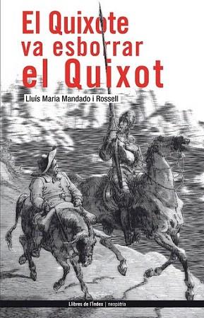 El Quixote va esborrar el Quixot | 9788496563308 | Llibres Parcir | Librería Parcir | Librería online de Manresa | Comprar libros en catalán y castellano online