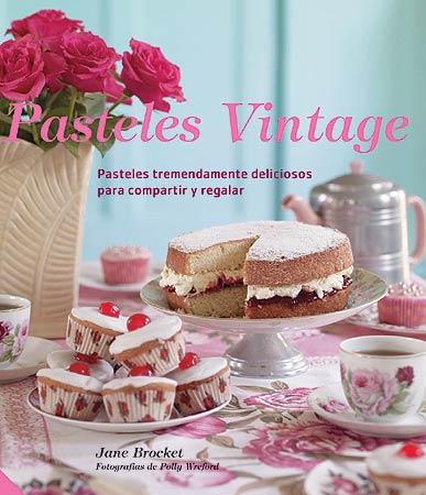 PASTELES VINTAGE | 9788426140043 | BROCKET, JANE | Llibres Parcir | Llibreria Parcir | Llibreria online de Manresa | Comprar llibres en català i castellà online