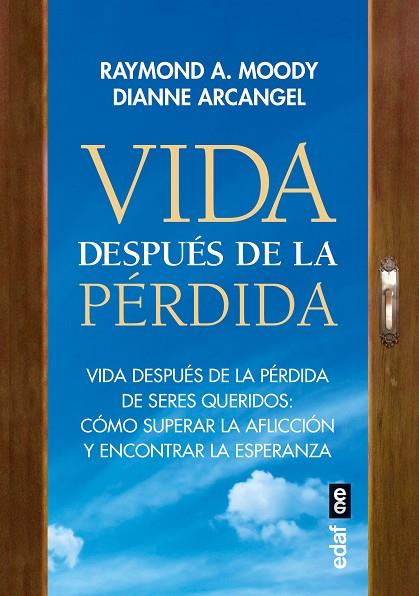 VIDA DESPUÉS DE LA PÉRDIDA | 9788441441415 | MOODY, RAYMOND A./ARCANGEL, DIANNE | Llibres Parcir | Llibreria Parcir | Llibreria online de Manresa | Comprar llibres en català i castellà online