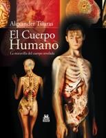 EL CUERPO HUMANO la maravilla del cuerpo revelada | 9788499100142 | TSIARAS ALEXANDER | Llibres Parcir | Llibreria Parcir | Llibreria online de Manresa | Comprar llibres en català i castellà online