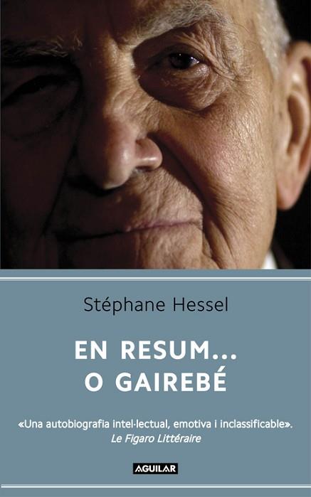 EN RESUM... O GAIREBÉ | 9788403052871 | HESSEL, STEPHANE | Llibres Parcir | Llibreria Parcir | Llibreria online de Manresa | Comprar llibres en català i castellà online