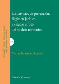 LOS SERVICIOS DE PREVENCIÓN. RÉGIMEN JURÍDICO Y ESTUDIO CRÍTICO DEL MODELO NORMA | 9788498368970 | Fernández Ramírez, Marina | Llibres Parcir | Llibreria Parcir | Llibreria online de Manresa | Comprar llibres en català i castellà online