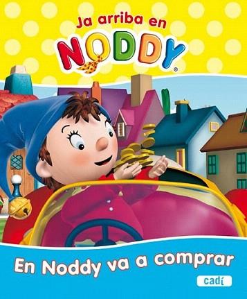 EN NODDY VA A COMPRAR | 9788447460694 | Llibres Parcir | Llibreria Parcir | Llibreria online de Manresa | Comprar llibres en català i castellà online