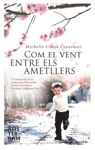 COM EL VENT ENTRE ELS AMETLLERS | 9788415645313 | COHEN CORASANTI, MICHELLE | Llibres Parcir | Llibreria Parcir | Llibreria online de Manresa | Comprar llibres en català i castellà online