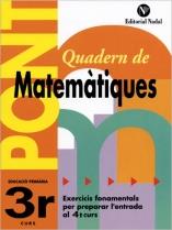 QUADERN MATEMATIQUES 3R PRIM PONT | 9788478874514 | PÀMIES TOMÀS, LINA / MÀRQUEZ CARO, CARLES | Llibres Parcir | Llibreria Parcir | Llibreria online de Manresa | Comprar llibres en català i castellà online