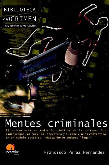 Mentes criminales | 9788499672298 | Pérez Fernández, Francisco | Llibres Parcir | Llibreria Parcir | Llibreria online de Manresa | Comprar llibres en català i castellà online