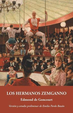 LOS HERMANOS ZEMGANNO | 9788415499282 | GONCOURT, EDMOND DE | Llibres Parcir | Librería Parcir | Librería online de Manresa | Comprar libros en catalán y castellano online