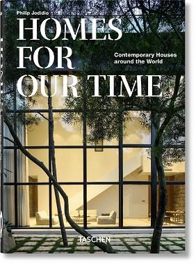 HOMES FOR OUR TIME. CONTEMPORARY HOUSES AROUND THE WORLD – 40TH ANNIVERSARY EDIT | 9783836581929 | JODIDIO, PHILIP | Llibres Parcir | Llibreria Parcir | Llibreria online de Manresa | Comprar llibres en català i castellà online