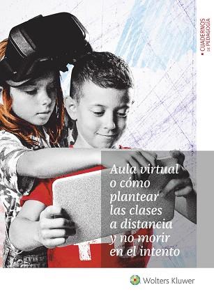 AULA VIRTUAL O CÓMO PLANTEAR LAS CLASES A DISTANCIA Y NO MORIR EN EL INTENTO | 9788499872131 | GARCÍA RABOSO, CARLOS / DE LA ROSA SÁNCHEZ, JOSÉ MIGUEL / RODRÍGUEZ MARTÍNEZ, ANA / CEBOLLERO SALINA | Llibres Parcir | Llibreria Parcir | Llibreria online de Manresa | Comprar llibres en català i castellà online