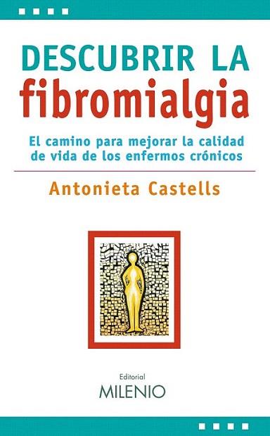 DESCUBRIR LA FIBROMIALGIA mejorar calidad vida enfermos cro | 9788497433389 | CASTELLS A | Llibres Parcir | Librería Parcir | Librería online de Manresa | Comprar libros en catalán y castellano online