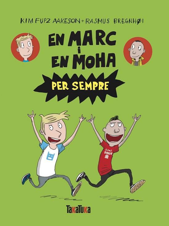 EN MARC I EN MOHA PER SEMPRE | 9788418821714 | FUPZ AAKESON, KIM | Llibres Parcir | Librería Parcir | Librería online de Manresa | Comprar libros en catalán y castellano online