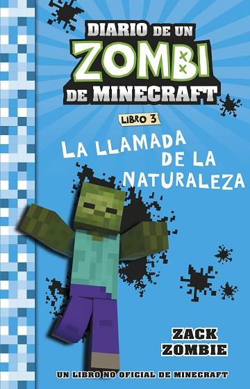 MINECRAFT. DIARIO DE UN ZOMBI DE MINECRAFT. LA LLAMADA DE LA NATURALEZA | 9788408268055 | ZACK ZOMBIE | Llibres Parcir | Llibreria Parcir | Llibreria online de Manresa | Comprar llibres en català i castellà online