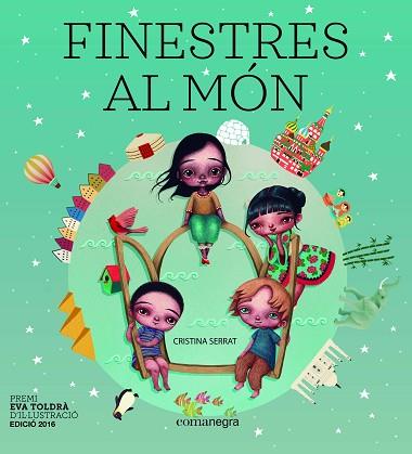 FINESTRES AL MóN | 9788416605934 | SERRAT, CRISTINA | Llibres Parcir | Llibreria Parcir | Llibreria online de Manresa | Comprar llibres en català i castellà online