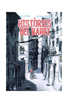 HISTÒRIES DEL BARRI, CAMINS | 9788461718030 | BELTRÁN, GABI/SEGUÍ NICOLAU, BARTOLOMÉ | Llibres Parcir | Llibreria Parcir | Llibreria online de Manresa | Comprar llibres en català i castellà online