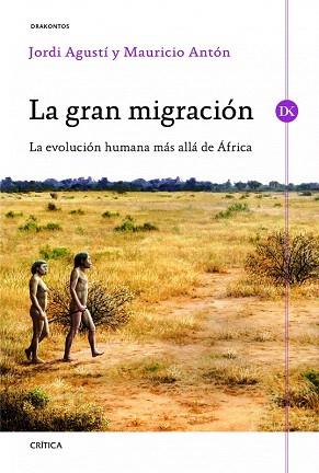 LA GRAN MIGRACIÓN | 9788498925333 | JORDI AGUSTÍ/MAURICIO ANTÓN ORTÚZAR | Llibres Parcir | Llibreria Parcir | Llibreria online de Manresa | Comprar llibres en català i castellà online