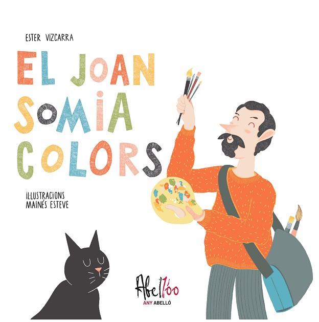 EL JOAN SOMIA COLORS | 9788419028556 | ESTEVE, MAINÉS | Llibres Parcir | Llibreria Parcir | Llibreria online de Manresa | Comprar llibres en català i castellà online