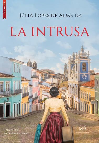 LA INTRUSA | 9788417626891 | LOPES DE ALMEIDA, JÚLIA | Llibres Parcir | Llibreria Parcir | Llibreria online de Manresa | Comprar llibres en català i castellà online