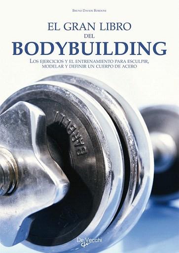 EL GRAN LIBRO DEL BODYBUILDING | 9788431550257 | DAVIDE B | Llibres Parcir | Llibreria Parcir | Llibreria online de Manresa | Comprar llibres en català i castellà online